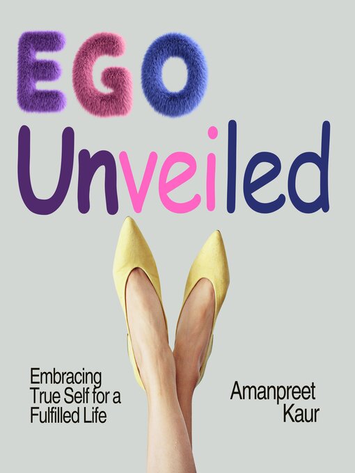 Title details for Ego Unveiled by Amanpreet Kaur - Available
